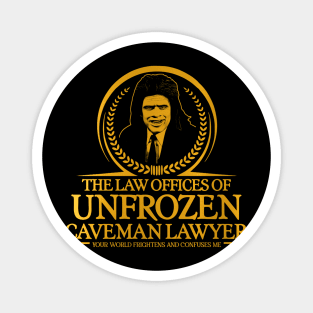 Unfrozen Caveman Lawyer Law Offices Magnet